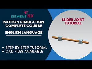 ENGLISH PLAYLIST | 249. NX Motion Simulation - Slider Joint | Lecture - 6