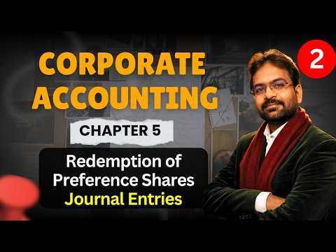 Redemption of preference shares :- Journal Entries | Corporate Accounting chapter 5 | BCOM/BBA