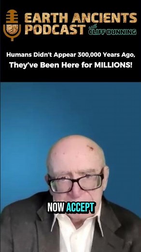 Humans Didn’t Appear 300,000 Years Ago – They’ve Been Here for MILLIONS!