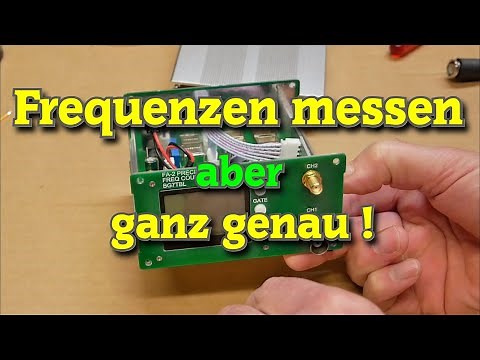 Frequenzen messen, aber ganz genau !