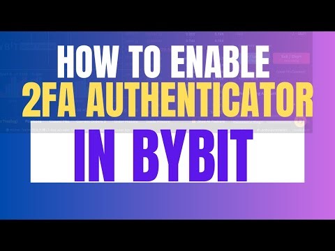 How to Set Up 2FA Google Authenticator in Bybit 2025 (Best Way)