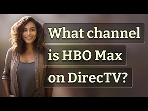 What channel is HBO Max on DirecTV?