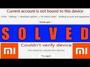 Xiaomi unlock bootloader stuck at 50, 99 percent, How to solve mi bootloader unlock error [SOLVED]