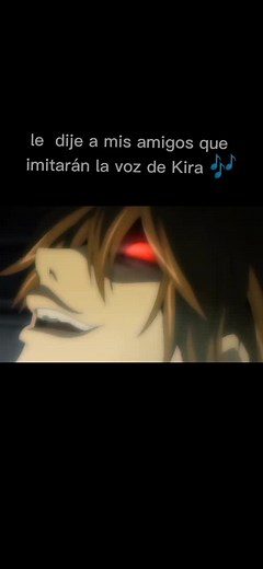 calificando la risa de Kira que imitan mis amigos #anime #otaku #otakugirl #comedy #deathnote #deathnotel #deathnotekira #kira #friends