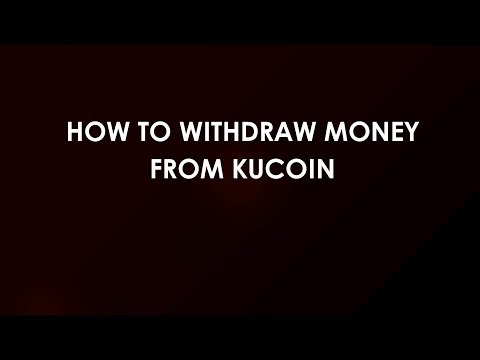 How To Withdraw Money From Kucoin
