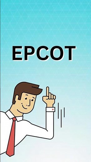What Does EPCOT Mean?