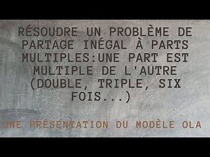 Partage inégal à parts multiples : une part est multiple de l'autre (double...) résolution problèmes