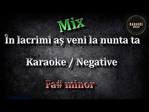 In lacrimi as veni la nunta ta - Mix - Karaoke / Negative