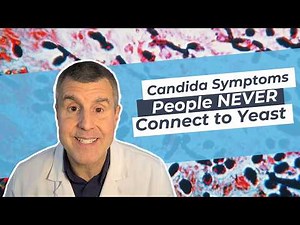 Candida Symptoms People NEVER Connect to Yeast