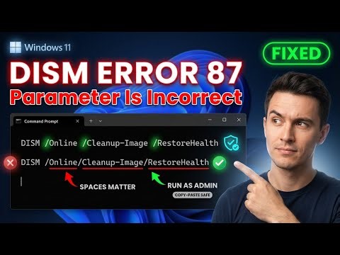 Fix DISM Error 87 "The Parameter is Incorrect" on Windows 11