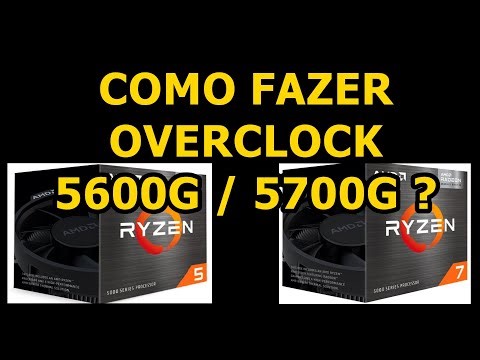 COMO FAZER OVERCLOCK RYZEN 5 5600G E OVERCLOCK RYZEN 7 5700G