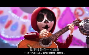 【寻梦环游记MV】Un Poco Loco中英字幕