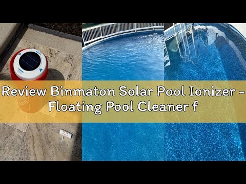 Review Binmaton Solar Pool Ionizer - Floating Pool Cleaner for Swimming Pools Up to 45,000 Gallons,