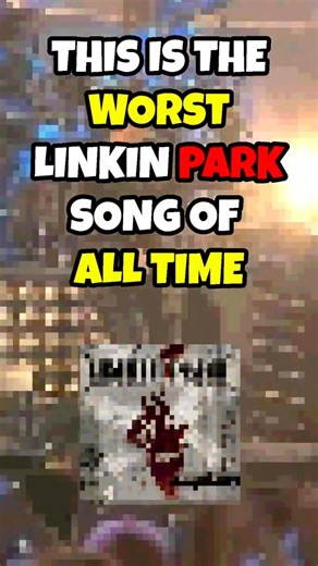 THE WORST LINKIN PARK SONG OF ALL TIME🤢🤮