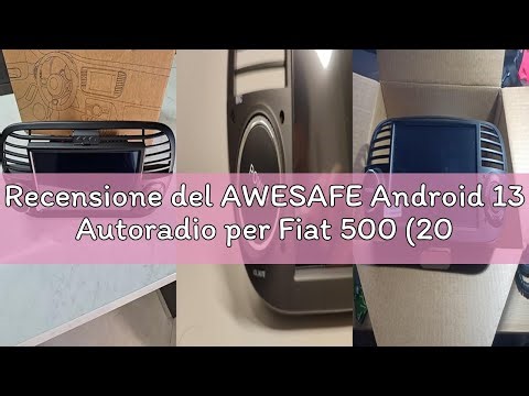 Recensione del AWESAFE Android 13 Autoradio per Fiat 500 (2007-2015) 7 Pollici Car Radio con CarPlay