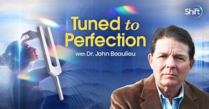 Tuned to Perfection with Dr. John Beaulieu, ND, PhD