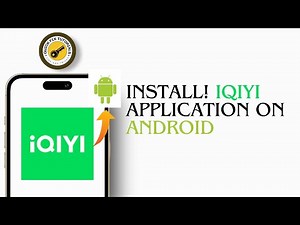How To Install And Download iQIYI Application On Android