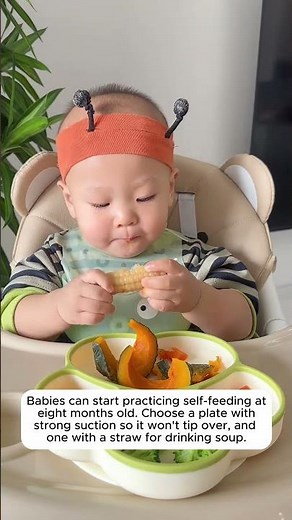 Babies can start practicing self-feeding at eight months old. Choose a plate with strong su