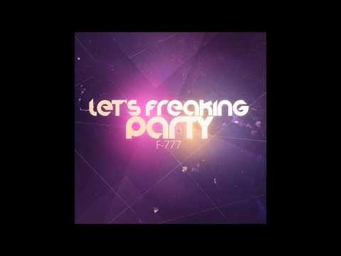 F-777 - Sonic Blaster (4th track from "Let's Freaking Party" album)