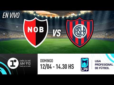NEWELL'S VS. SAN LORENZO | TORNEO APERTURA | RADIO LA RED EN VIVO