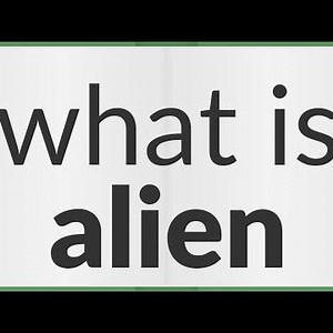 Alien | meaning of Alien