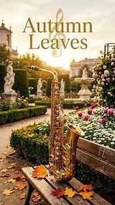 Autumn Leaves – Cannonball Adderley ✨ The Ultimate Golden Week Experience | Olivier Rodriguez Wander