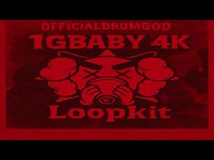 *FREE* 1GBaby DrumGod LOOPKIT (ATL DRILL, 1GBABY, BABY DRILL, RROXKET, FUTURISTIC GLO KIT)