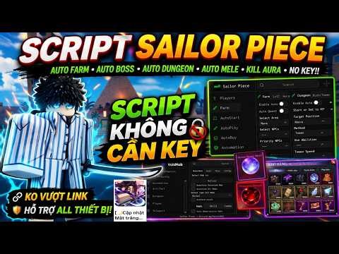 2 Script Sailor Piece (NO KEY): Auto Farm, Dupe Tiền, Kill Aura Siêu Mượt!