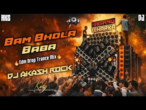 Bam Bhola Baba Edm Mix | Bam Bhola Baba Dj Remix | Edm Drop Trance Mix | Dj Akash Rock No.1 Brand