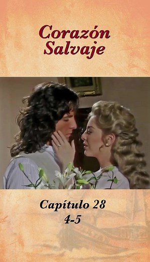 Corazón Salvaje 1993 Capítulos: Resumen y Detalles