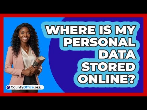 Where Is My Personal Data Stored Online?