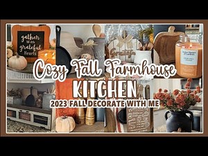 🍂 NEW! 2023 COZY FALL FARMHOUSE DECORATE WITH ME│COZY FALL KITCHEN DECOR│2023 FALL DECORATING IDEAS