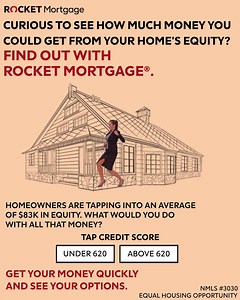 13 reactions · 4 comments | Curious to see how much money you could get from your home's equity? Find out with Rocket Mortgage®. Homeowners are tapping into an average of $83k in equity. What would you do with all that money? Get your money quickly and see your options. Tap Credit Score Under 620 - https://spr.ly/61883xB2Q Over 620 - https://spr.ly/61883xB2Q | Rocket | Facebook