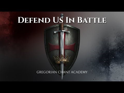Defend Us In Battle: Gregorian Chants for Spiritual Warfare