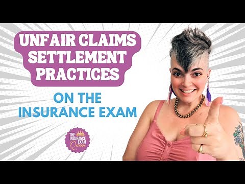 Unfair Claims Settlement Practices on the Insurance Exam