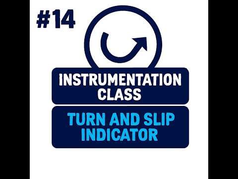 #14 - INSTRUMENTATION - Turn and Slip Indicator