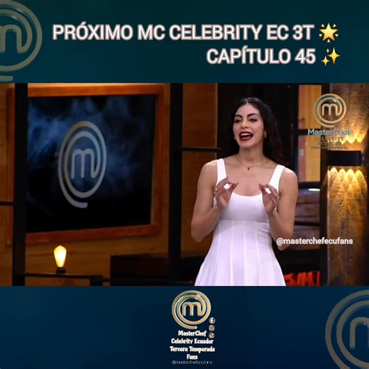 Avance del Capítulo 45 de MasterChef Celebrity Ecuador 3T