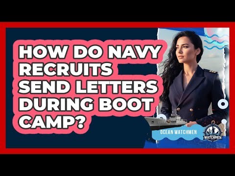 How Do Navy Recruits Send Letters During Boot Camp?