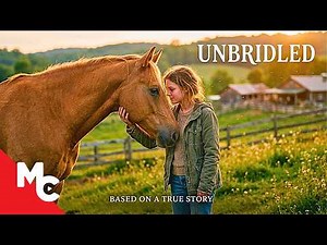 The Horse That Saved My Life | Unbridled | Full True Story Drama Movie