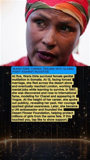 Waris Dirie Turned Pain Into a Global Movement for Change