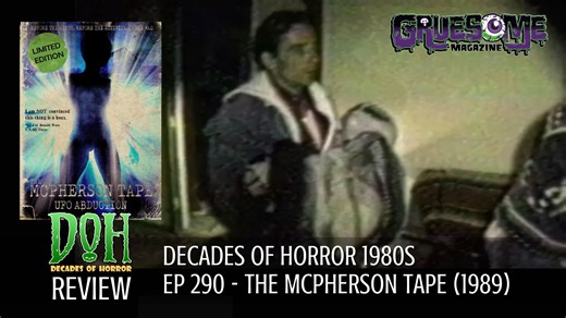 THE MCPHERSON TAPE (1989) – Episode 290 – Decades of Horror 1980s - Gruesome Magazine