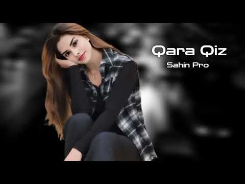 Sahin Pro Qara Qiz 2026 Yeni /Yigma Remixler/