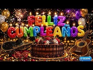 🎺 FELIZ CUMPLEAÑOS CON MARIACHI 🎂 | La Canción de Cumpleaños en Español que TODOS Están Pidiendo 🔥🎉