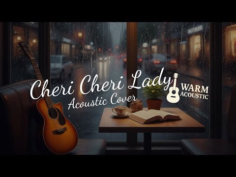 Cheri Cheri Lady (Acoustic Version) | Warm Acoustic Cover