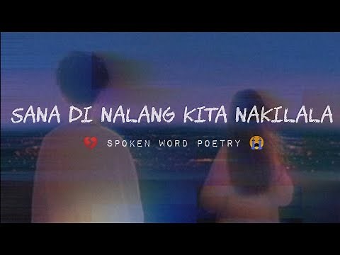 SANA DI NALANG KITA NAKILALA| SPOKEN WORD POETRY TAGALOG HUGOT | MERCY BLESS