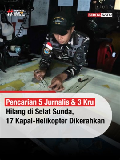 Upaya pencarian terhadap lima orang jurnalis dan tiga kru kapal yang dilaporkan hilang di perairan Selat Sunda terus dimaksimalkan oleh tim SAR gabungan. Pada operasi penyisiran hari ini, sedikitnya 17 alutsista maritim dan satu unit helikopter dikerahkan secara masif untuk menembus enam sektor krusial, berfokus di sekitar gugusan Anak Krakatau hingga Pulau Sangiang. Simak berita selengkapnya di BeritaSatu.com, BeritaSatu TV, YouTube BeritaSatu dan unduh aplikasi BeritaSatu di iOS dan Apps Store