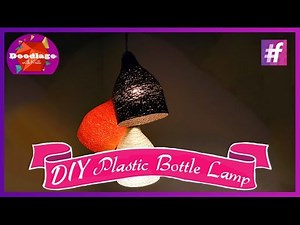 DIY Tutorials | How To Make Lamp From Plastic Bottle