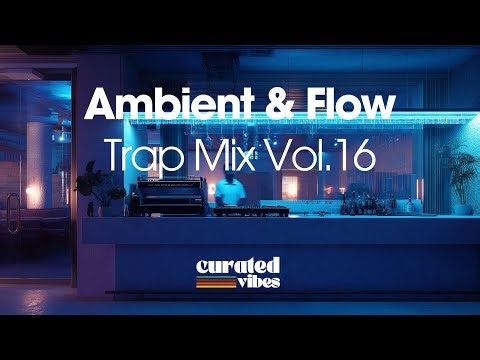 Ambient & Flow Trap Mix Vol. 16 | Echoed Motion × Deep 808 Atmospheres 🌌🖤