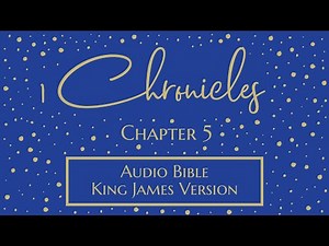 1 Chronicles 5 - Audio Bible - King James Version - 1 Chronicles Chapter 5