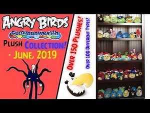 Angry Birds Plush Collection! - June 2019